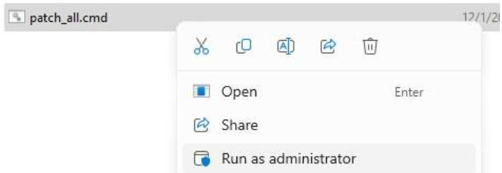 4) Execute “patch_all.cmd” by right clicking and selecting “Run as administrator.”