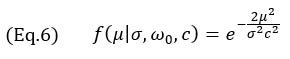 （式6）f(μ│σ,ω_0,c)=e^(-(2μ^2)/(σ^2 c^2 ))