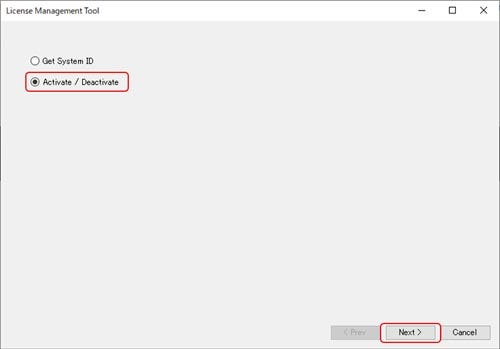 When the License Management Tool window is displayed, select Activate/Deactivate and click the Next button.